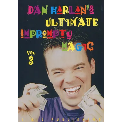 Ultimate Impromptu Magic Vol 3 by Dan Harlan video DOWNLOAD