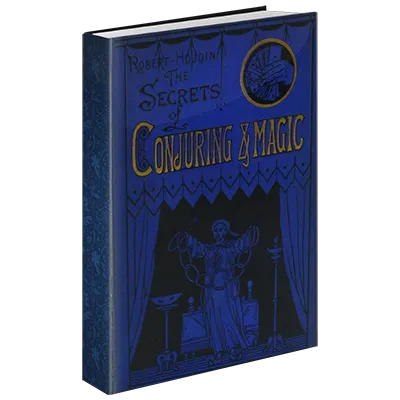 Secrets of Conjuring And Magic by Robert Houdin & The Conjuring Arts Research Center - eBook DOWNLOAD