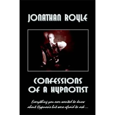 Confessions of a Hypnotist by Jonathan Royle - ebook DOWNLOAD