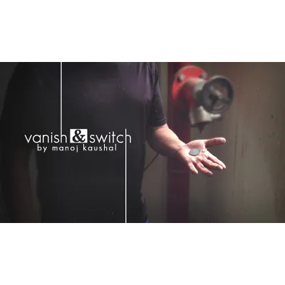 Vanish & Switch by Manoj Kaushal - Video DOWNLOAD