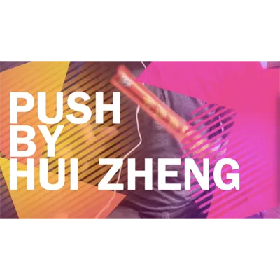 Push by Hui Zheng- Video DOWNLOAD