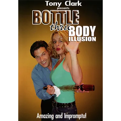 Bottle Thru Body (Gimmick NOT included) by Tony Clark DONWLOAD