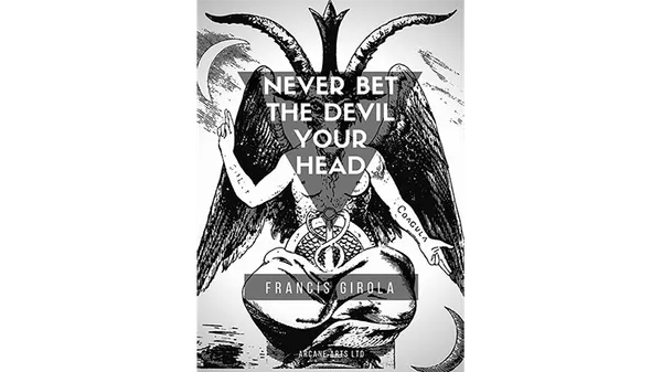 Never Bet the Devil Your Head by Francis Girola eBook DOWNLOAD