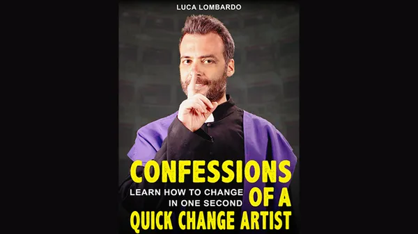Confessions of a Quick-Change Artist by Luca Lombardo eBook DOWNLOAD