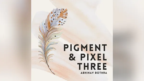 Pigment & Pixel 3.0 by Abhinav Bothra ebook DOWNLOAD