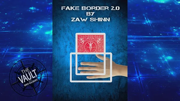 The Vault - Fake Border 2.0 By Zaw Shinn video DOWNLOAD