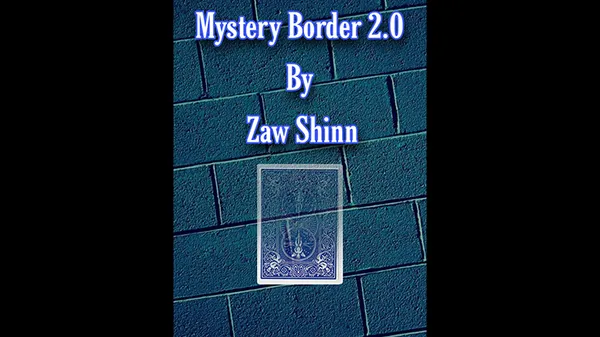 Mystery Border 2.0 by Zaw Shinn video DOWNLOAD