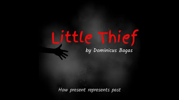 Little Theif by Dominicus Bagas - video DOWNLOAD